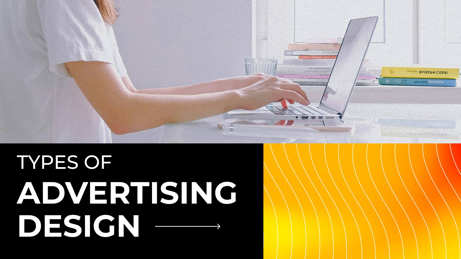 10 Advertising Design Types Proven To Perform Examples 