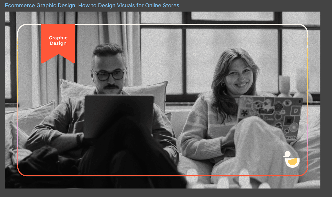 Ecommerce Graphic Design: How to Design Visuals for Online Stores